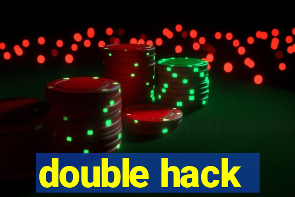 double hack